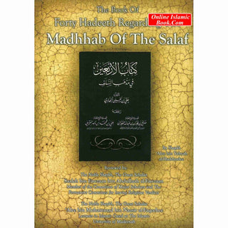 The Book of Forty Hadeeth Regarding the Madhhab of the Salaf By Shaykh Alee bin Yahyah Al-Haddaadee