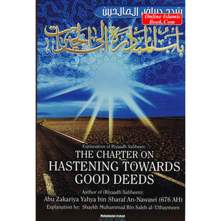 Explantion Of Riyaad Saliheen,The Chapter On Hastening Towards Good Deeds