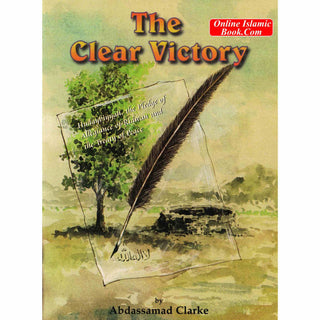 The Clear Victory By Abdassamad Clarke