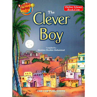 The Clever Boy (Dolphin Series 1) By Ebrahim Muhammad