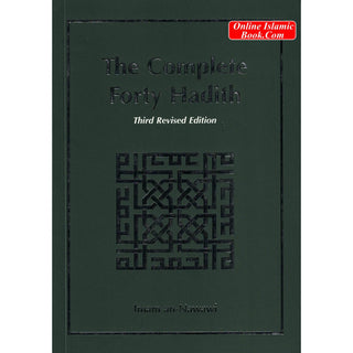 The Complete Forty Hadith By Imam an-Nawawi.