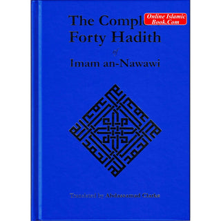 The Complete Forty Hadith By Imam an-Nawawi.