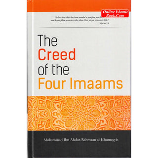 The Creed Of The Four Imaams By Muhammad Ibn Abdur Rehmaan Al-Khumayyis