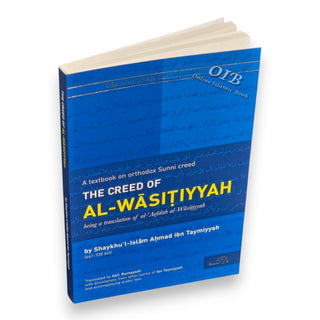 The Creed of Al-Wasitiyyah - A Textbook on Orthodox Sunni Creed By Ibn Taymiyyah,ISBN: 9781904336198