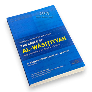The Creed of Al-Wasitiyyah - A Textbook on Orthodox Sunni Creed By Ibn Taymiyyah,ISBN: 9781904336198