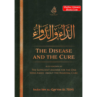 The Disease and The Cure by Imam Ibn Al-Qayyim