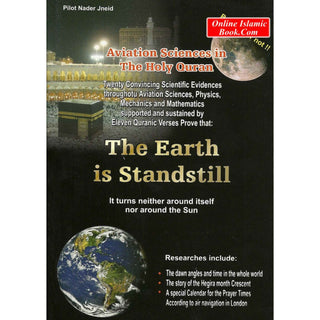 The Earth Is Stand Still (Aviation Sciences in the Holy Quran) By Pilot Nader Jneid