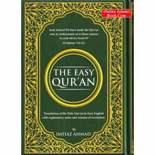 The Easy Quran, Translation of the Holy Quran in Easy English By Imtiaz Ahmad (New Edition)