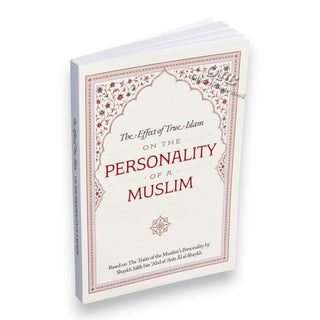 The Personality Of A Muslim By Shaykh Saalih Aal al-Shaykh