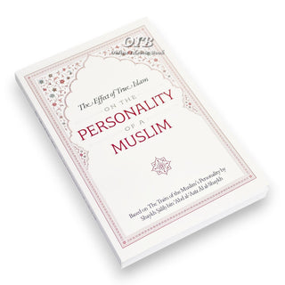 The Personality Of A Muslim By Shaykh Saalih Aal al-Shaykh