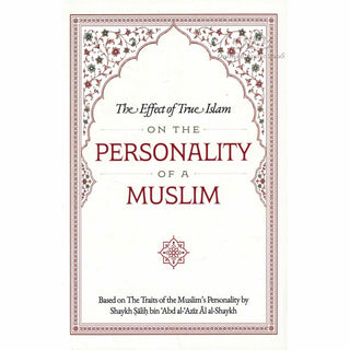 The Personality Of A Muslim By Shaykh Saalih Aal al-Shaykh
