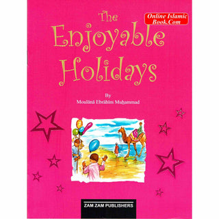 The Enjoyable Holidays By Ebrahim Muhammad