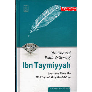 The Essential Pearls & Gems of Ibn Taymiyyah By Dr. Muhammad Al-'Areefi