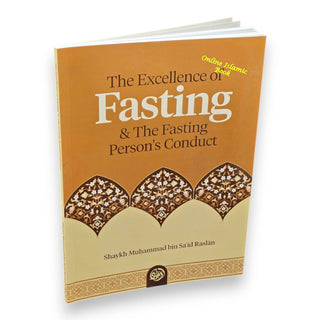 The Excellence of Fasting & the Fasting Person’s Conduct