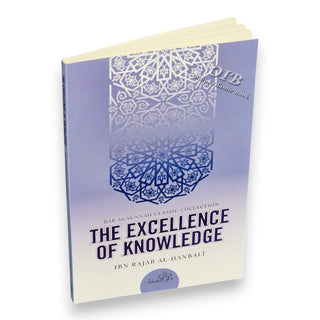 The Excellence of Knowledge By Ibn Rajab Al Hanbali,ISBN: 9781904336198