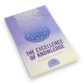The Excellence of Knowledge By Ibn Rajab Al Hanbali,ISBN: 9781904336198