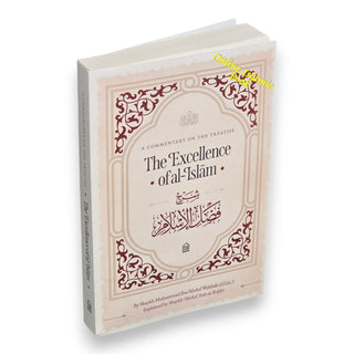 A Commentary on the Treatise: The Excellence of al-Islam, 9798899404870