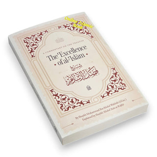 A Commentary on the Treatise: The Excellence of al-Islam, 9798899404870