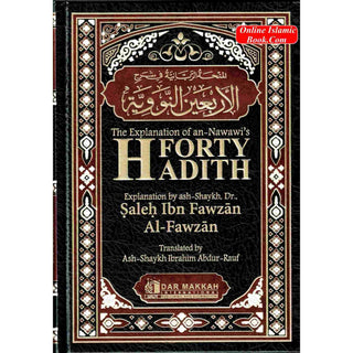 The Explanation of Imam An-Nawawi's 40 Hadith hardcover book by Shaykh Saalih Al-Fawzaan with ornate cover design