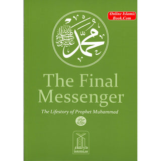 The Final Messenger,The Life story of Prophet Muhammad