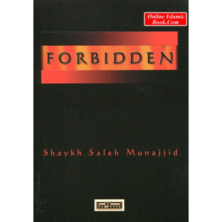 The Forbidden By Shaykh Saleh Munajjid