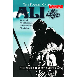 The Fourth Caliph Ali By  Abu Huthayfa