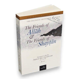 The Friends of Allah; the Friends of Shaytan By Ibn Taymiyyah,ISBN: 9781904336150