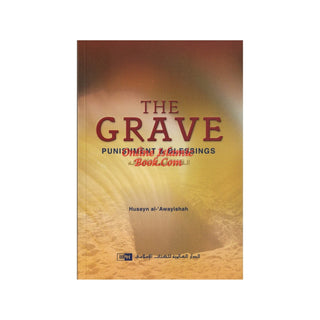 The Grave Punishment & Blessings By Husayn al-Awayishah