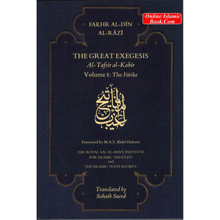 The Great Exegesis -Volume I-The Fatiha By Fakhr al-Din Razi