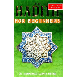 The Hadith for Beginners By Muhammad Zubayr Siddiqi