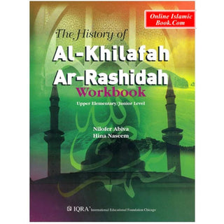 The History of Al-Khilafa Ar-Rashidah Workbook