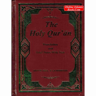 The Holy Quran Translation and Brief Notes with Text By Molana Maududi