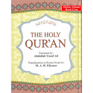 The Holy Quran Transliteration in Roman Script with Arabic Text and English Translation By Abdullah Yusuf Ali