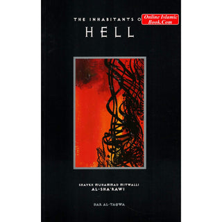 The Inhabitants of Hell By Shaykh Muhammad Mitwalli al-Sharawi