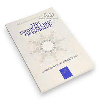 The Inner Secrets Of Worship By Imam Ibn Qudamah Al-Maqdisi,ISBN: 9781904336624
