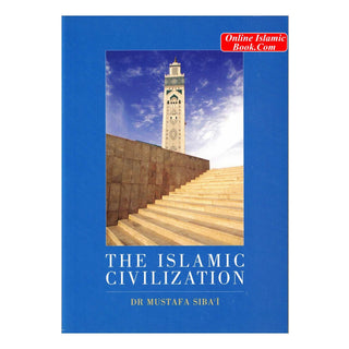 The Islamic Civilization By Dr. Mustafa Siba'i