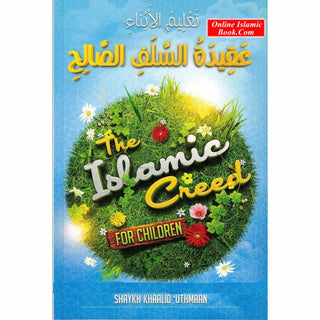 The Islamic Creed For Children By Shaykh Khaalid Uthmaan