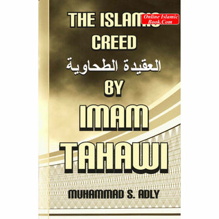 The Islamic Creed by Imam Tahawi By Muhammad S. Adly