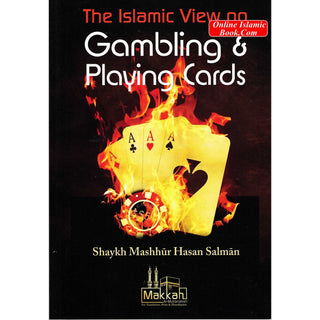 The Islamic View on Gambling & Playing Cards By Masshhur Ibn Hasan Al Salman