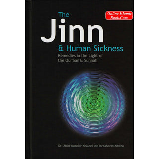 The Jinn & Human Sickness Remedies in the light of the Quran & Sunnah