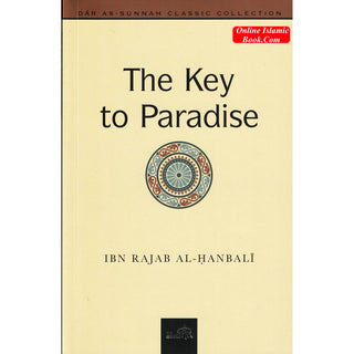 The Key to Paradise By Ibn Rajab Al Hanbali