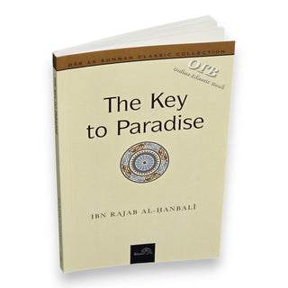 The Key to Paradise By Ibn Rajab Al Hanbali,ISBN: 9781904336204