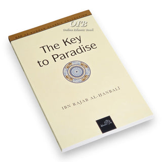 The Key to Paradise By Ibn Rajab Al Hanbali,ISBN: 9781904336204