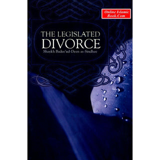 The Legislated Divorce By Shaykh Badee Ud-Deen as-Sindhee