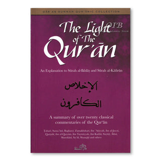 The Light of The Quran An Explanation to Surah al Ikhlas and Surah al Kafirun By Abu Rumaysah,ISBN: 9781904336310