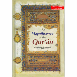 Magnificence of the Quran By Mahmood bin Ahmad bin Saaleh Ad-Dausaree