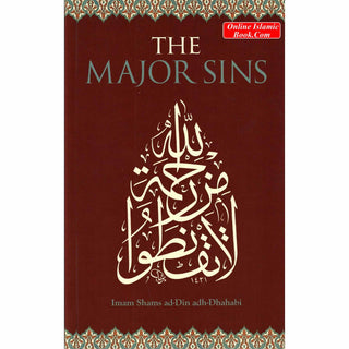 The Major Sins By Imam Shams ad-Din adh-Dhahabi