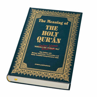 The Meaning of The Holy Qur'an by Abdullah Yusuf Ali, New Edition With Revised Translation, Commentary By Abdullah Yusuf Ali