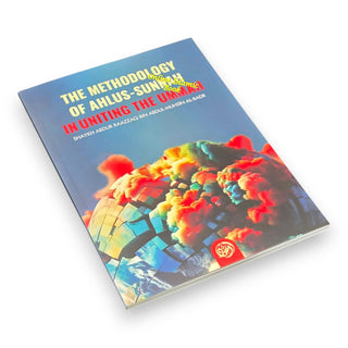 The Methodology of Ahlus-sunnah in Uniting the Ummah