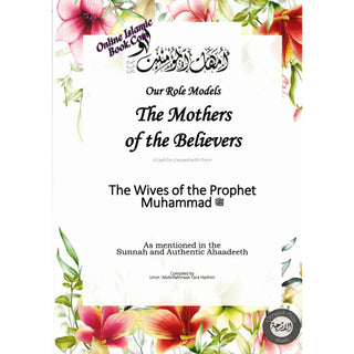 The Mothers of the Believers The Wives of the Prophet Muhammad